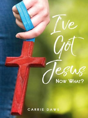 cover image of I've Got Jesus...Now What?